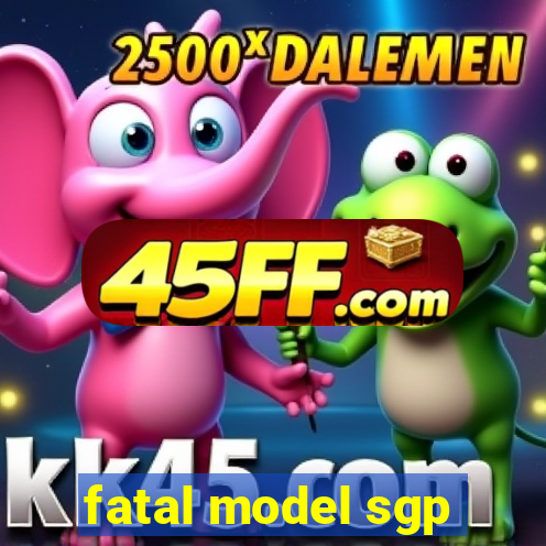 fatal model sgp